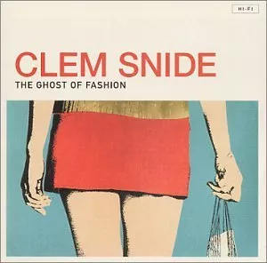 The Ghost of Fashion - Clem Snide