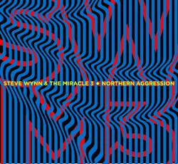 Northern Aggression - Steve Wynn & Miracle 3