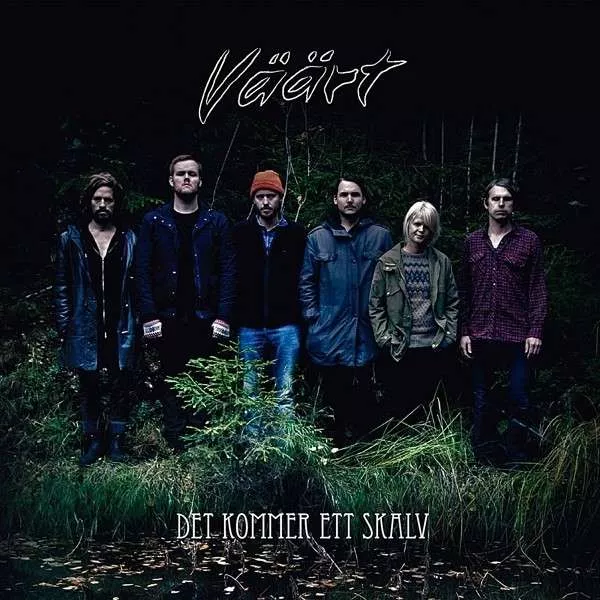 Det kommer ett skalv - Väärt