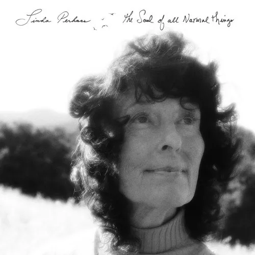 The Soul Of All Natural Things - Linda Perhacs