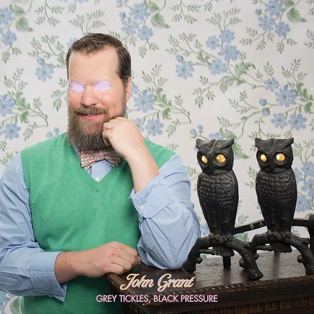 Grey Tickles, Black Pressure - John Grant