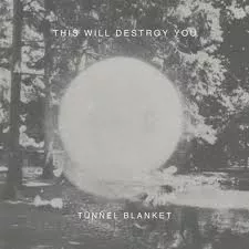 Tunnel Blanket - This Will Destroy You