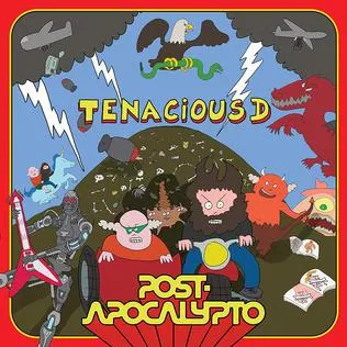 Post-Apocalypto - Tenacious D