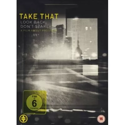 Look Back, Don't Stare: A Film About Progress - Take That