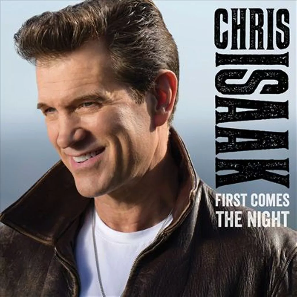 First Comes The Night - Chris Isaak