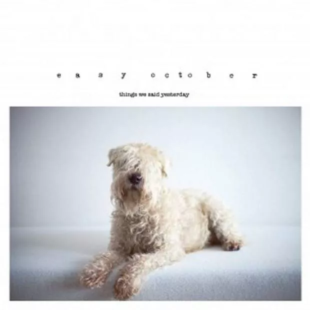 Things We Said Yesterday - Easy October