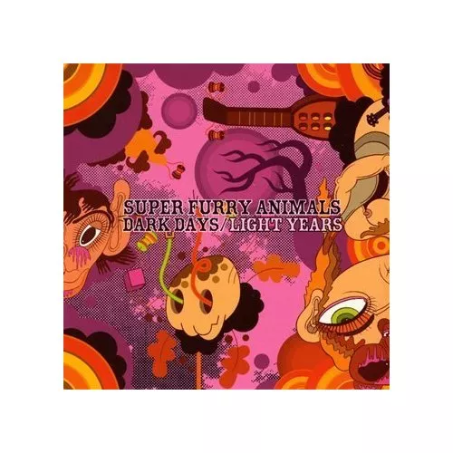Dark Days / Light Years - Super Furry Animals