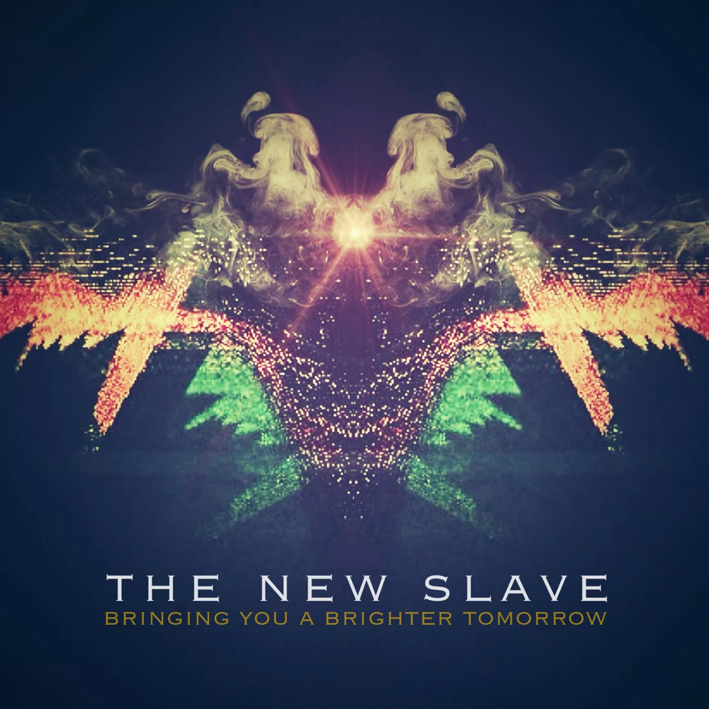 Bringing You a Brighter Tomorrow - The New Slave