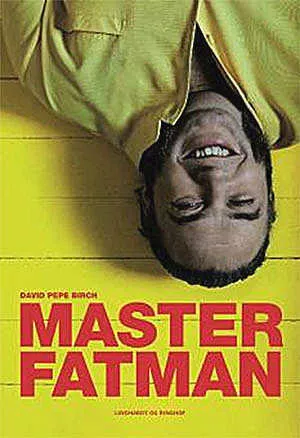 Master Fatman - David Pepe Birch
