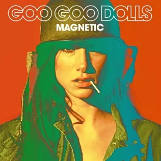 Magnetic - Goo Goo Dolls
