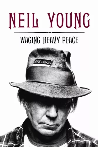 Waging Heavy Peace - Neil Young
