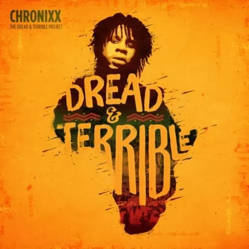 Dread & Terrible - Chronixx