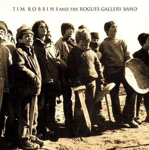 Tim Robbins & The Rogues Gallery Band - Tim Robbins & The Rogues Gallery Band