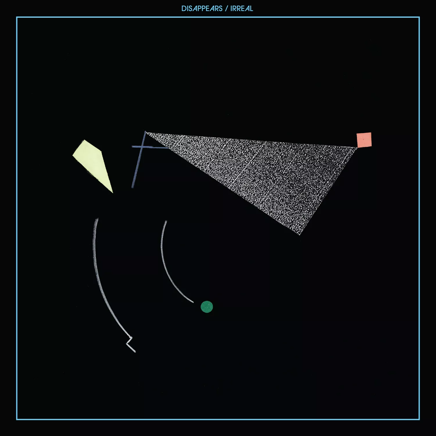 Irreal - Disappears
