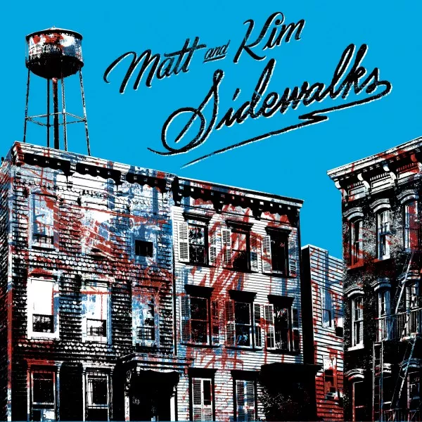 Sidewalks - Matt And Kim
