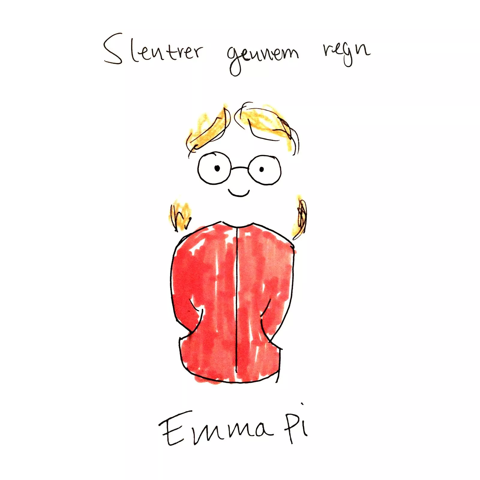 Slentrer Gennem Regn - Emma Pi