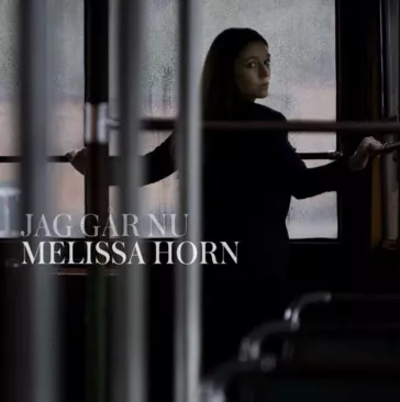 Jeg Går Nu - Melissa Horn