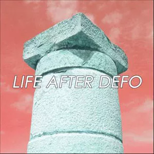Life After Defo - Deptford Goth