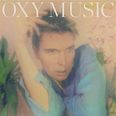Oxy Music - Alex Cameron