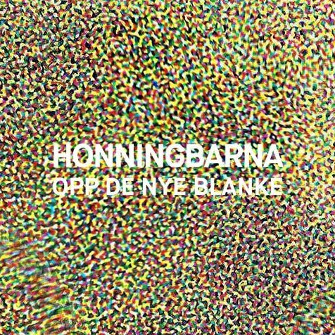 Opp De Nye Blanke - Honningbarna
