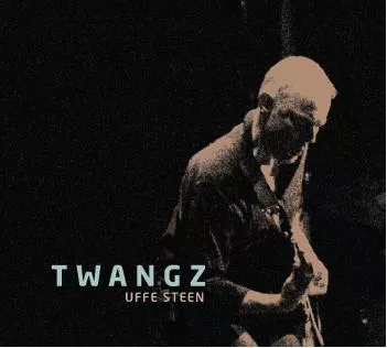 Twangz - Uffe Steen