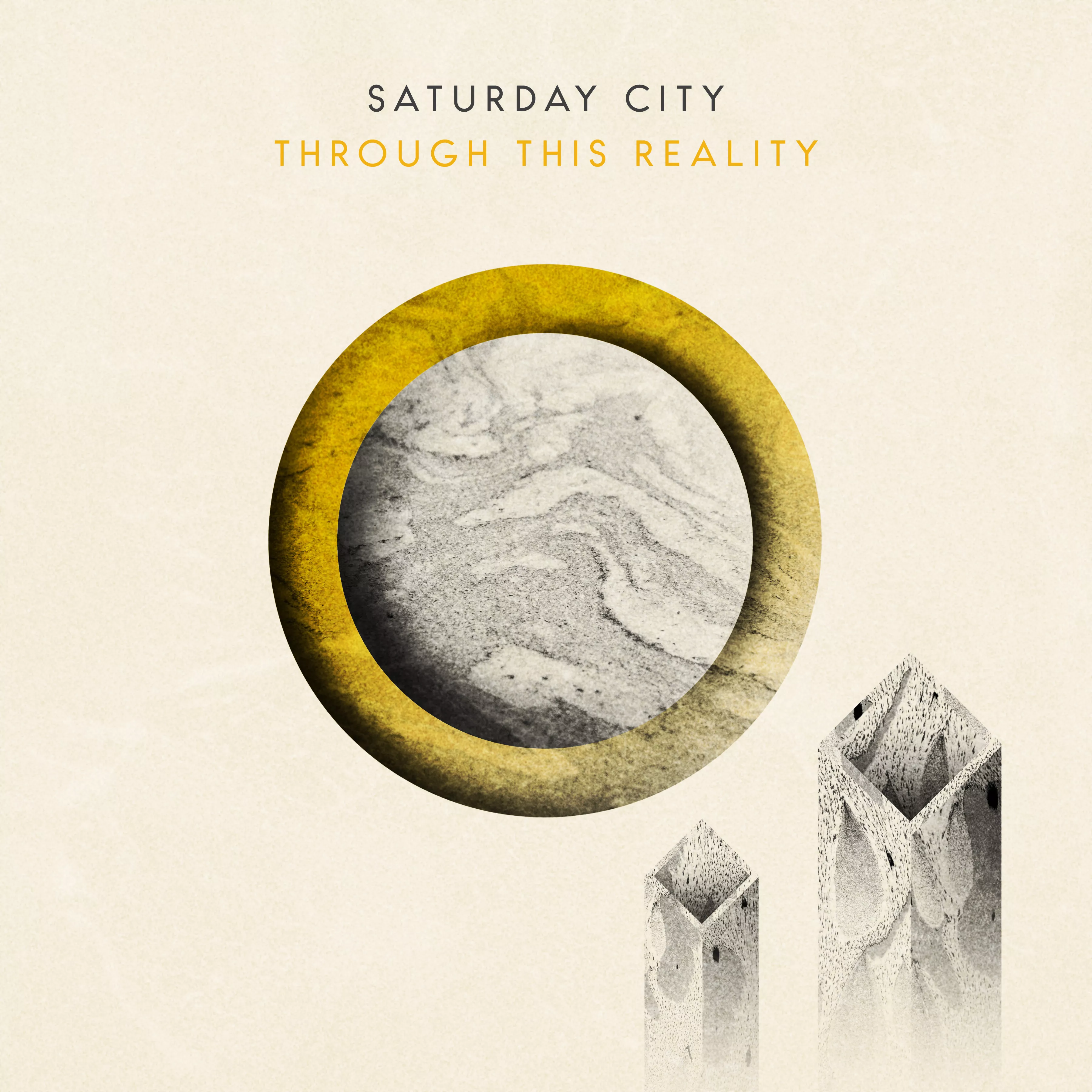Through This Reality - Saturday City