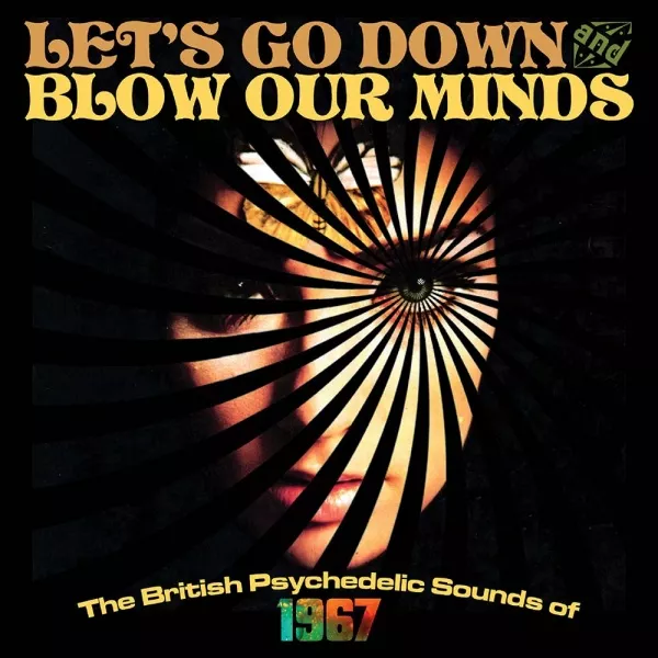 Let’s Go Down and Blow Our Minds – The British Psychedelic Sounds of 1967 - Diverse kunstnere