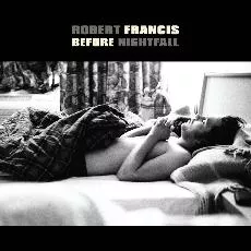 Before Nightfall - Robert Francis
