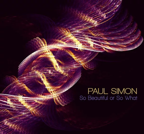 So Beautiful Or So What - Paul Simon