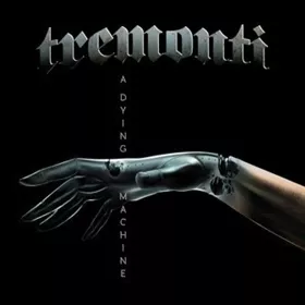 A Dying Machine - Tremonti