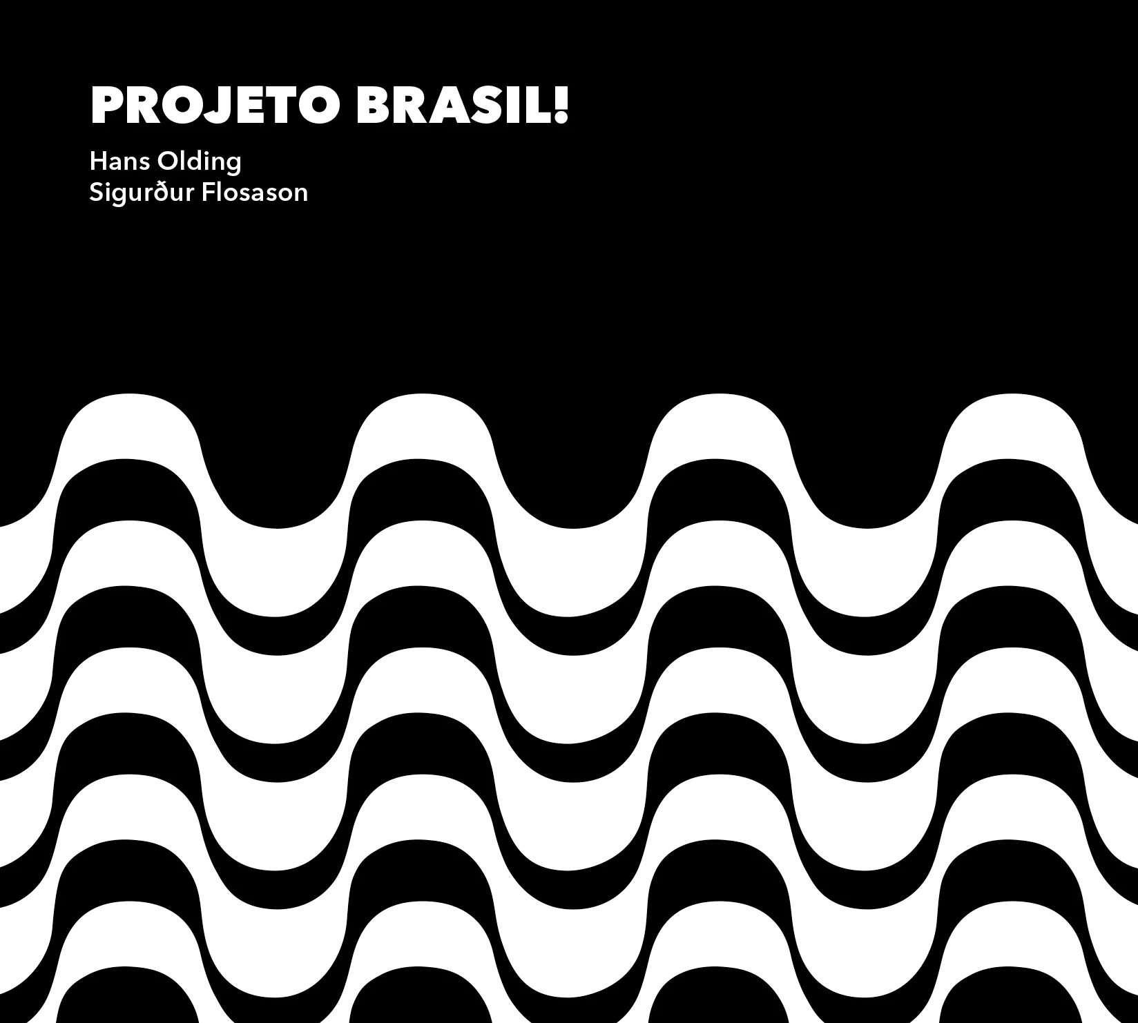 Projeto Brasil - Hans Olding & Sigurđur Flosason