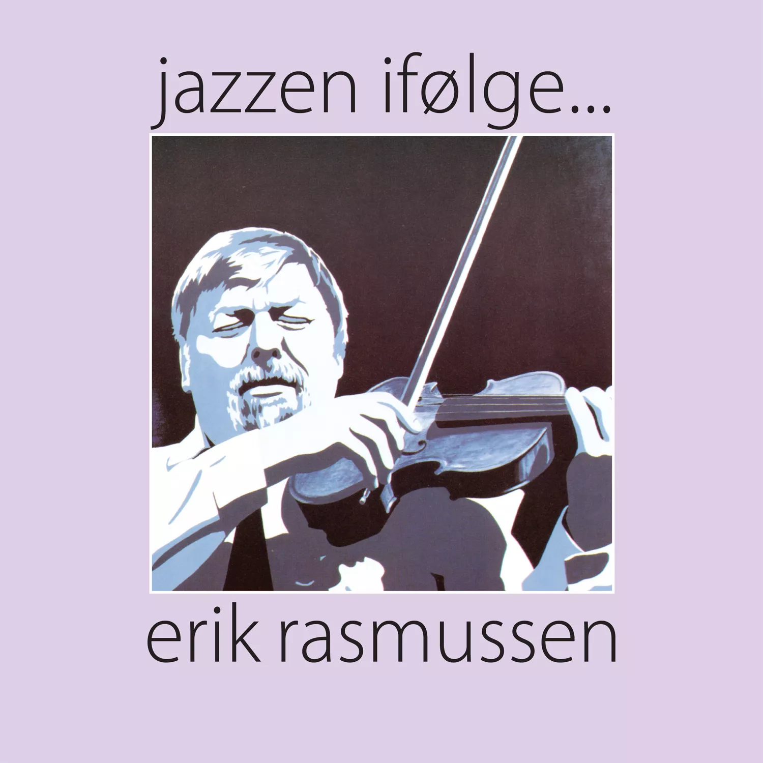Jazzen ifølge... - Erik Rasmussen
