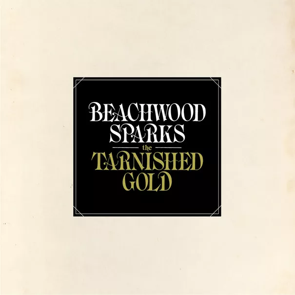 The Tarnished Gold - Beachwood Sparks
