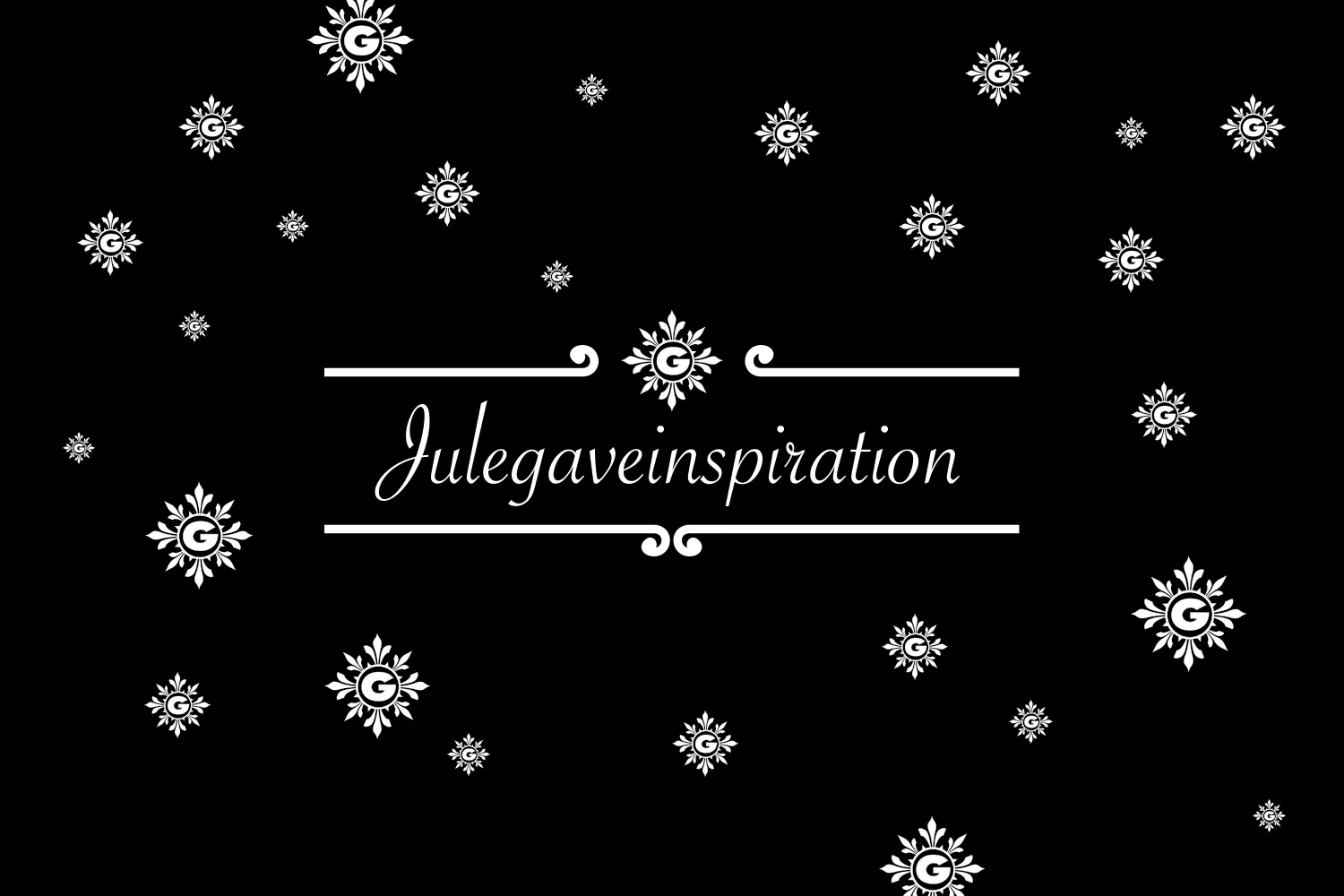 GAFFAs julegavespecial 2017 – inspiration til julegaverne