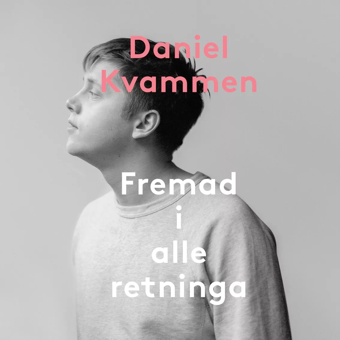 Fremad I Alle Retninga - Daniel Kvammen