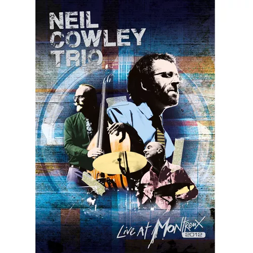Live At Montreux 2012 - Neil Cowley Trio