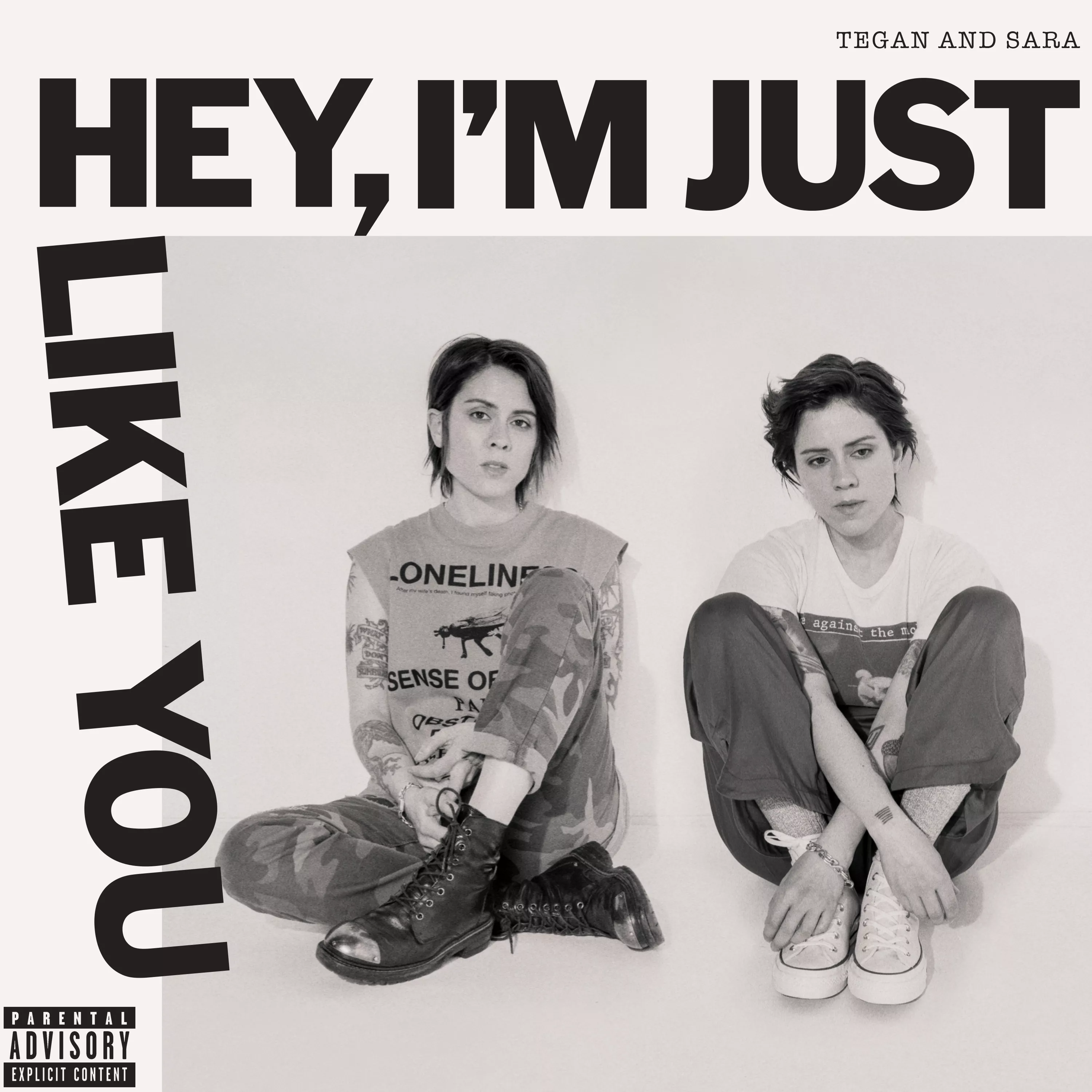 Hey, I'm Just Like You - Tegan and Sara