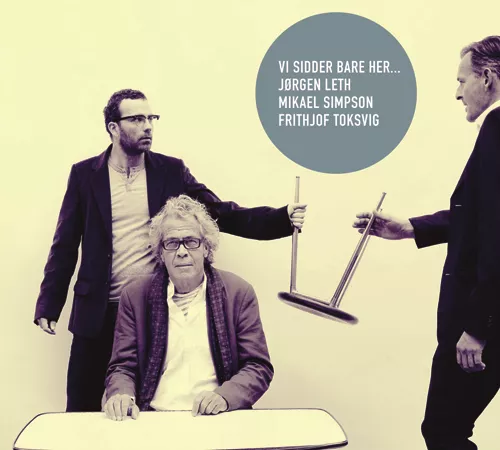 Vi Sidder Bare Her... - Jørgen Leth, Mikael Simpson, Frithjof Toksvig