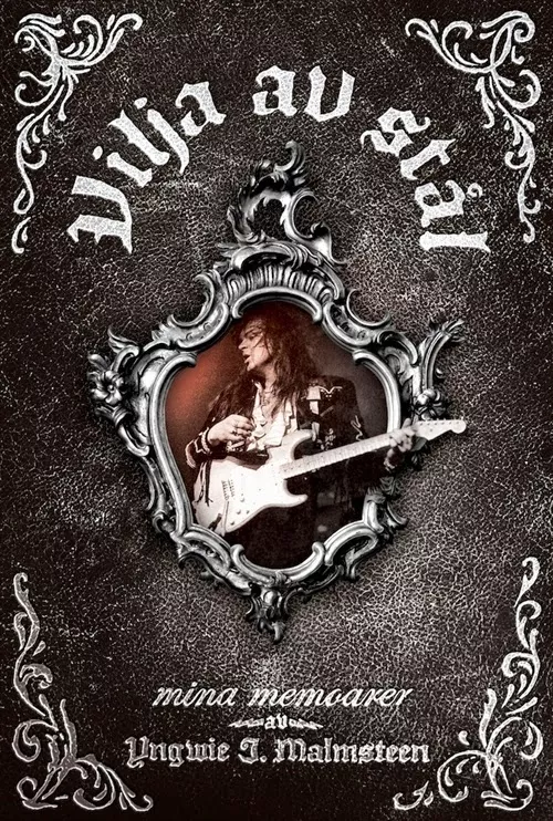 Vilja Av Stål – Mina Memoarer - Yngwie Malmsteen