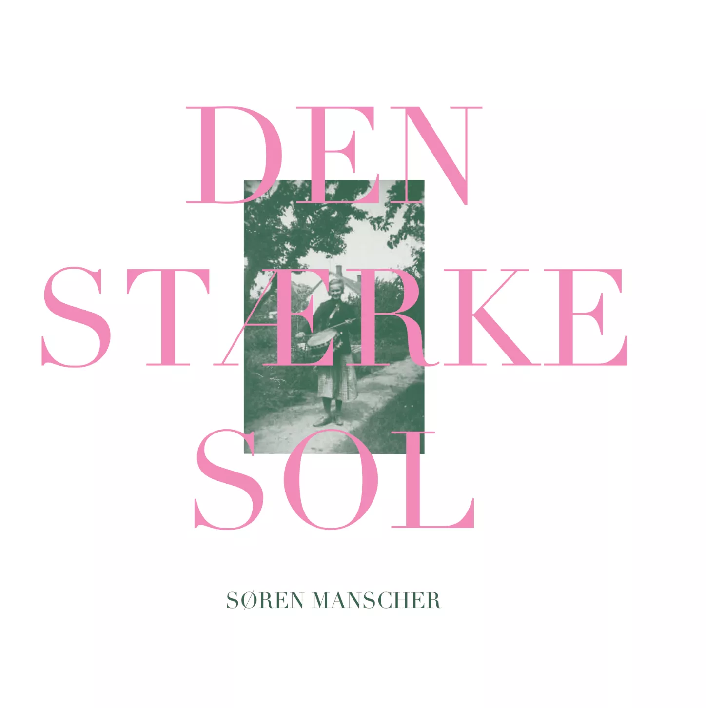 Den Stærke Sol - Søren Manscher