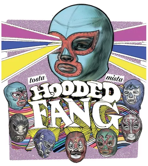 Tosta Mista - Hooded Fang