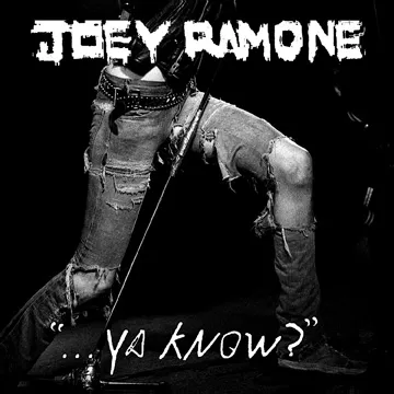 ...Ya Know? - Joey Ramone