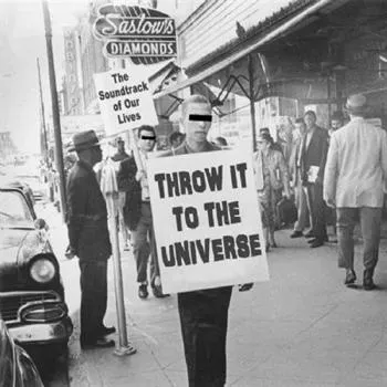 Throw It to the Universe - The Soundtrack Of Our Lives