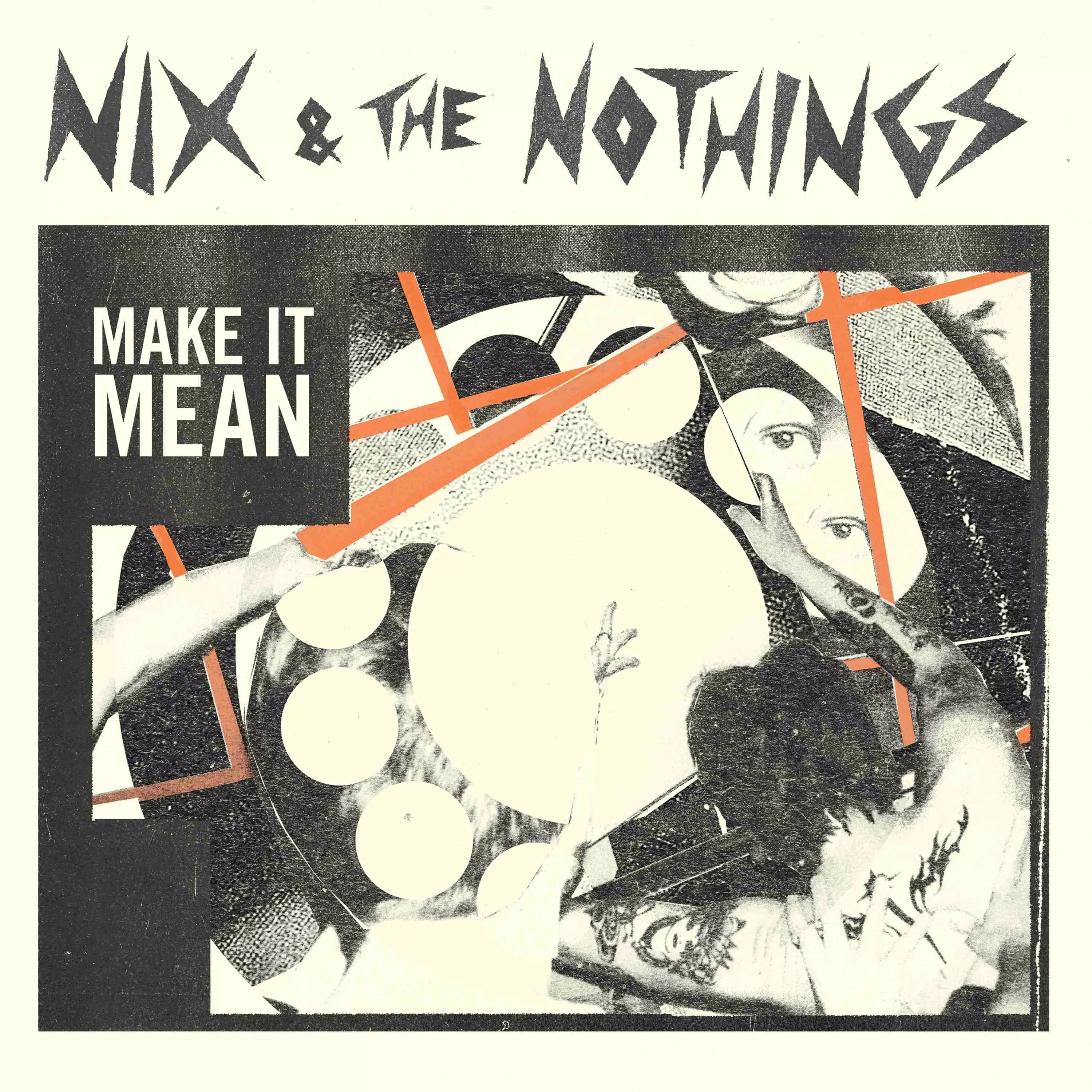 Make It Mean - Nix & The Nothings