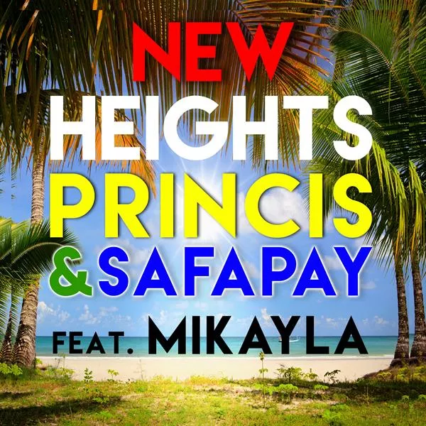 New Heights - Princis & Safapay feat. Mikayla