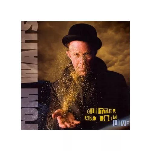 Glitter And Doom (live) - Tom Waits
