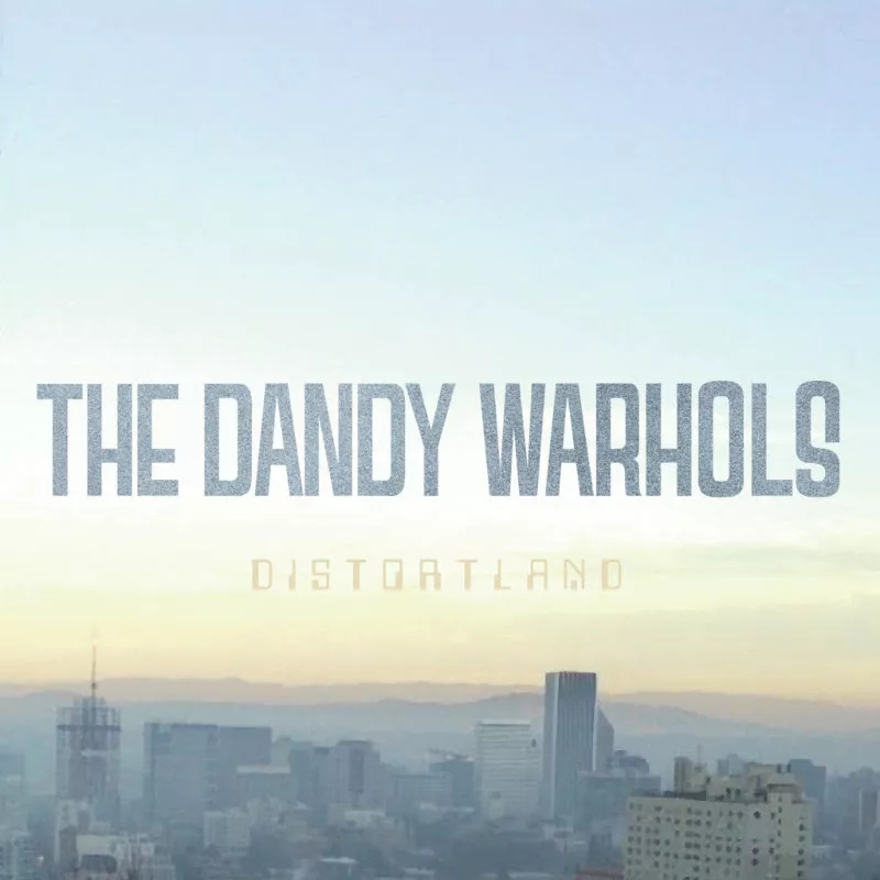 Distortland - The Dandy Warhols