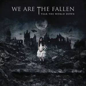 Tear The World Down - We Are The Fallen