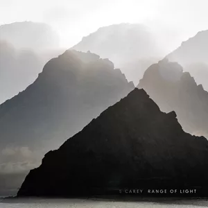 Range Of Light - S. Carey