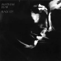 Black City - Matthew Dear